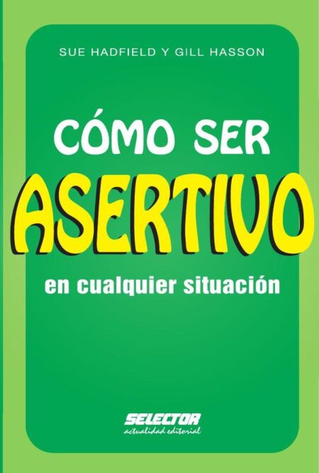 Cómo ser asertivo en cualquier situación
