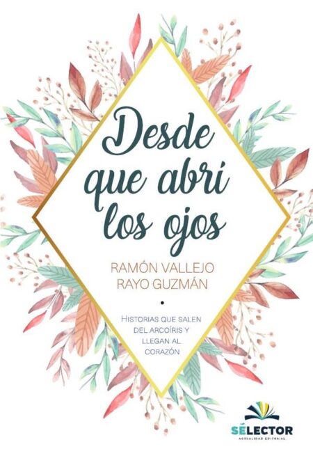 Desde que abrí los ojos