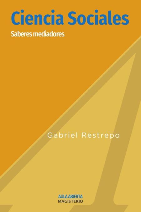 Ciencias Sociales. Saberes Mediadores