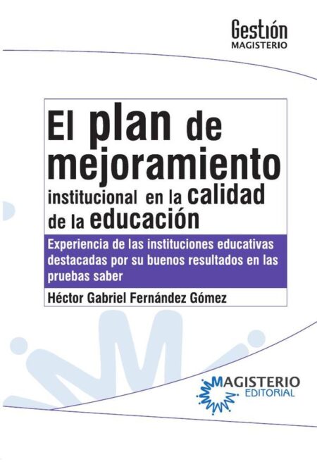 El plan de mejoramiento Institucional en la calidad de la educación