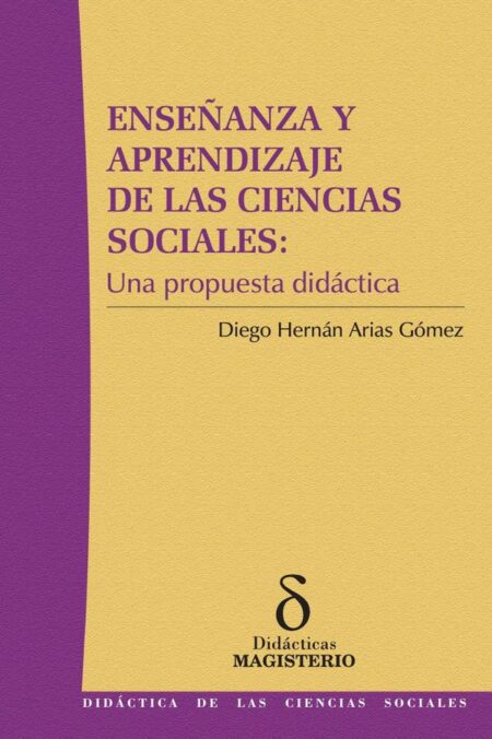 Enseñanza y aprendizaje de las ciencias sociales: Una propuesta didáctica