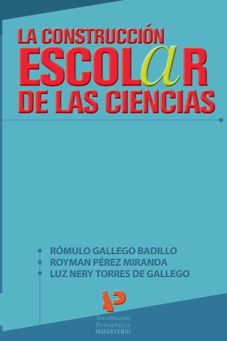 La construcción escolar de las ciencias
