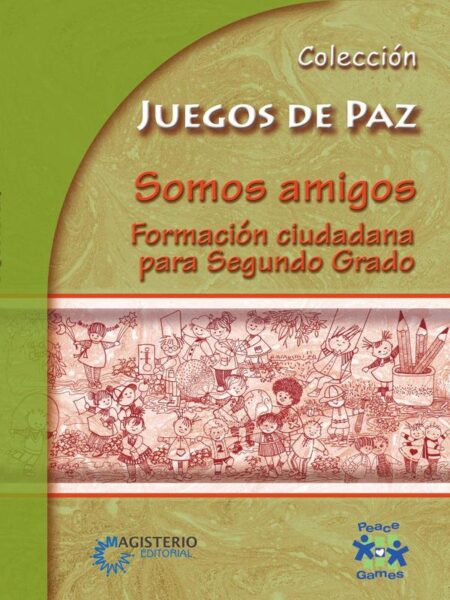 Somos amigos. Formación ciudadana para Segundo Grado