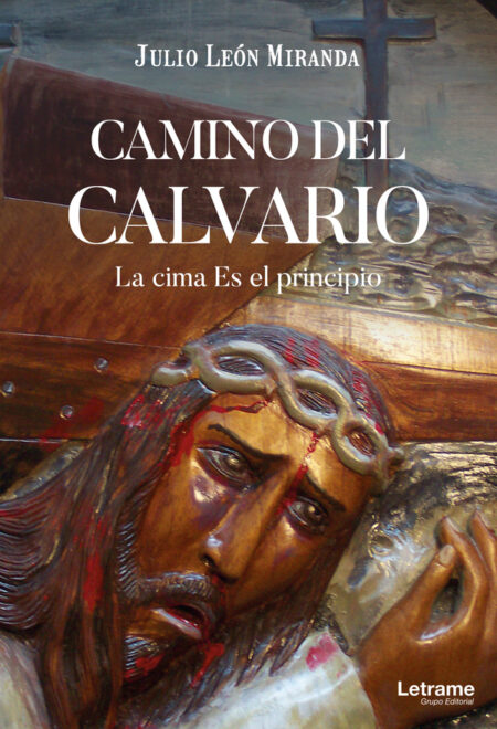 Camino del calvario. La cima es el principio.