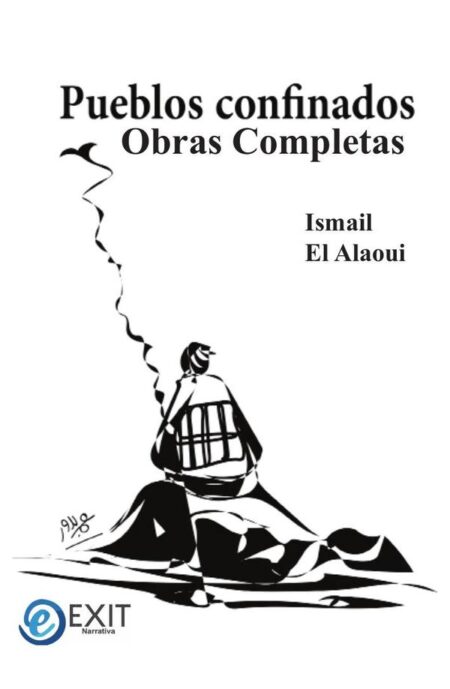Pueblos confinados:Obras completas