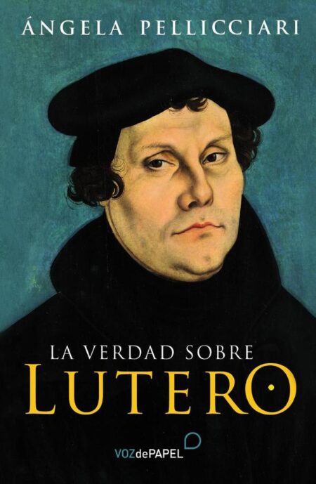 La verdad sobre lutero