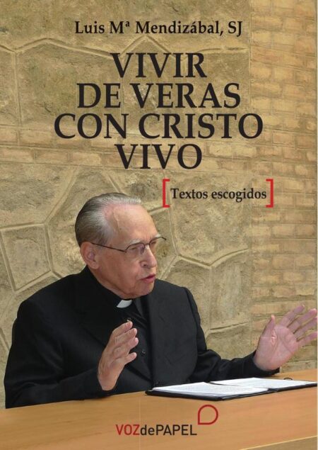 Vivir de veras en cristo vivo