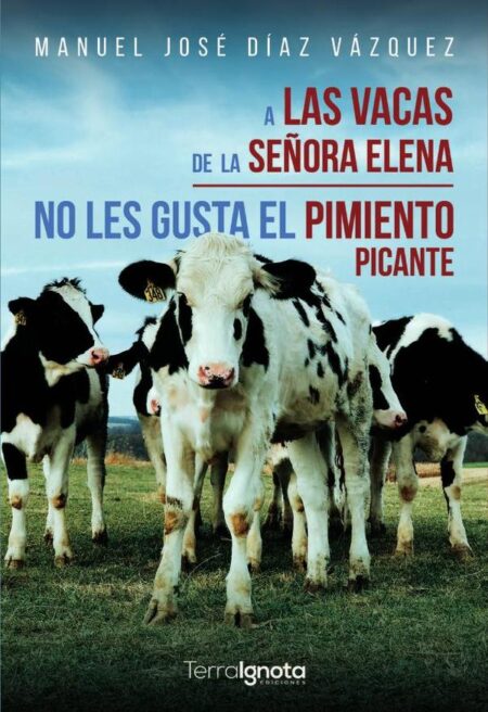 A las vacas de la señora Elena no les gusta el pimiento picante