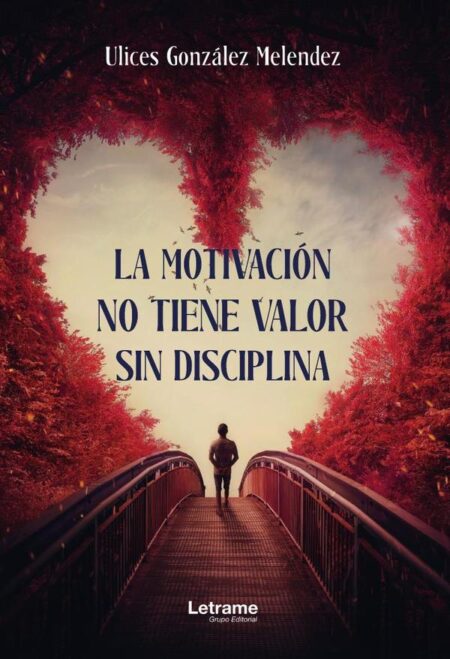 La motivación no tiene valor sin disciplina