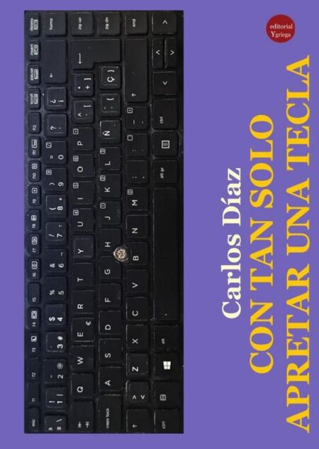Con tan solo apretar una tecla. De Carlos Díaz