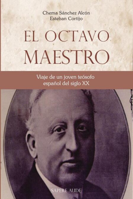 El Octavo Maestro:Viaje de un teósofo español del siglo XX
