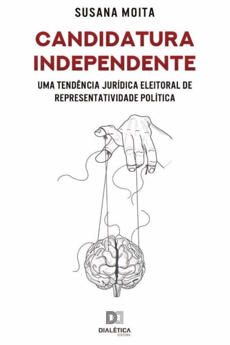 Candidatura Independente:uma tendência jurídica eleitoral de representatividade política