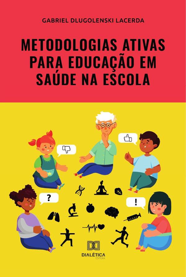 Metodologias ativas para educação em saúde na escola