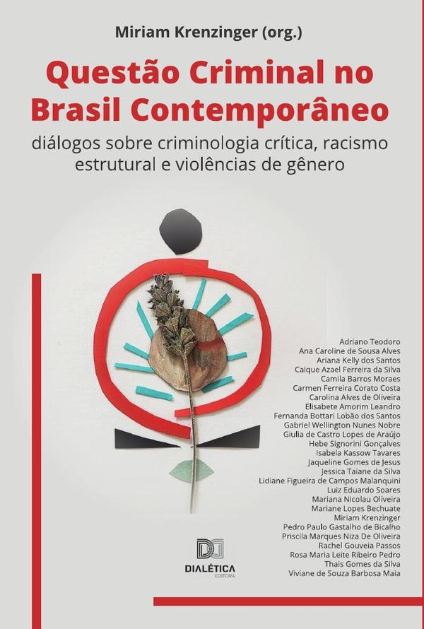Questão Criminal no Brasil Contemporâneo:diálogos sobre criminologia crítica, racismo estrutural e violências de gênero