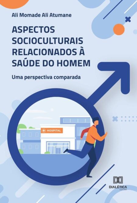Aspectos socioculturais relacionados à saúde do homem:uma perspectiva comparada