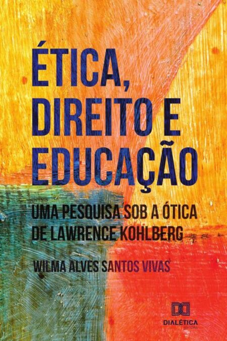 Ética, Direito e Educação:uma pesquisa sob a ótica de Lawrence Kohlberg