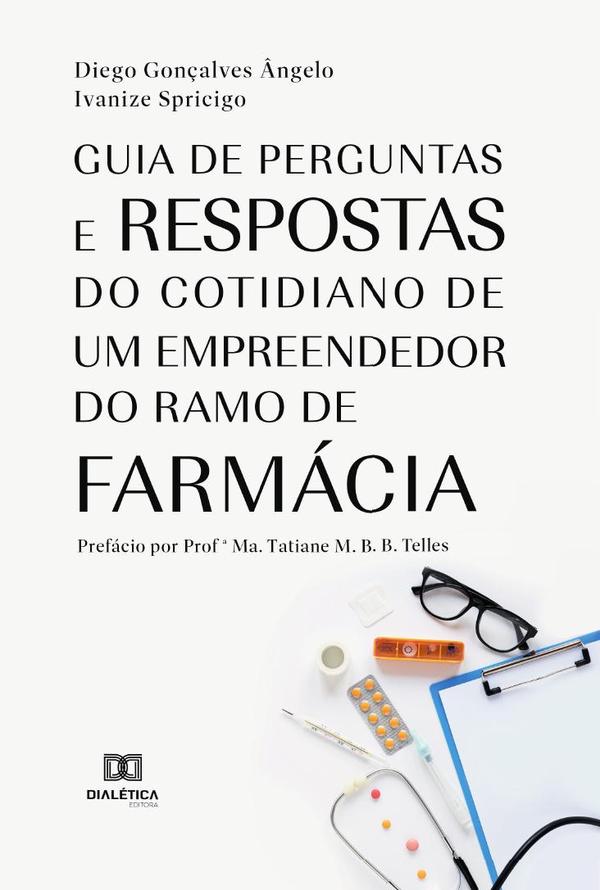 Guia de perguntas e respostas do cotidiano de um empreendedor do ramo de farmácia