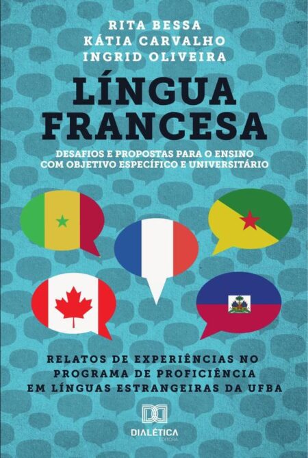 Língua Francesa: desafios e propostas para o ensino com objetivo:relatos de experiências no Programa de Proficiência em Línguas Estrangeiras da UFBA específico e universitário