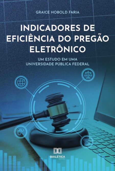 Indicadores de eficiência do pregão eletrônico:um estudo em uma universidade pública federal