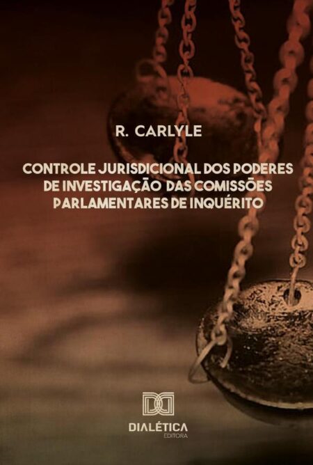 Controle jurisdicional dos poderes de investigação das comissões parlamentares de inquérito