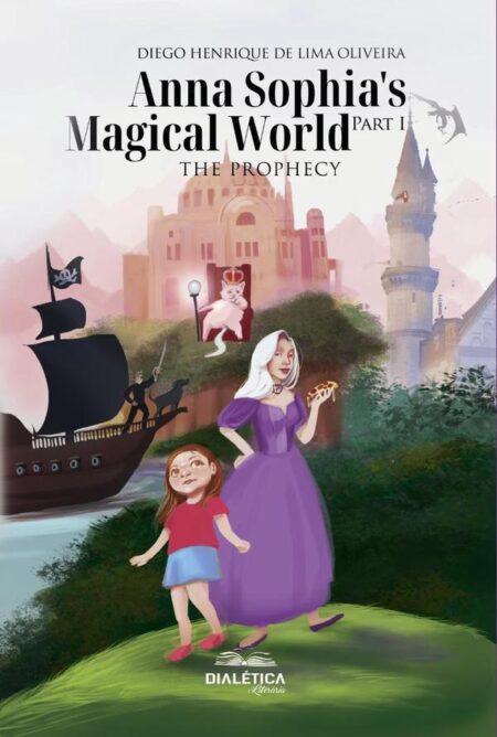 Anna Sophia''s Magical World Part I:the prophecy