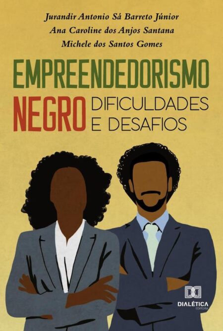 Empreendedorismo negro:dificuldades e desafios