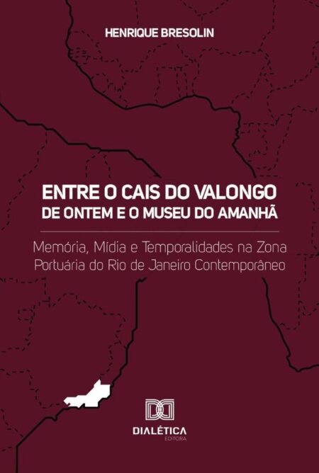 Entre o Cais do Valongo de ontem e o Museu do Amanhã:memória, mídia e temporalidades na zona portuária do Rio de Janeiro contemporâneo