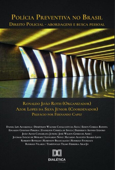 Polícia Preventiva no Brasil: Direito Policial:abordagens e busca pessoal