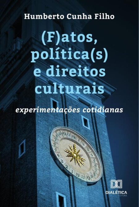 (F)atos, política(s) e direitos culturais:experimentações cotidianas