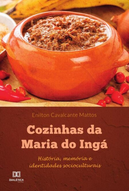 Cozinhas da Maria do Ingá:história, memória e identidades socioculturais