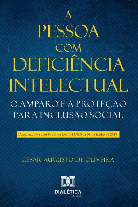 A pessoa com deficiência intelectual:o amparo e a proteção para inclusão social
