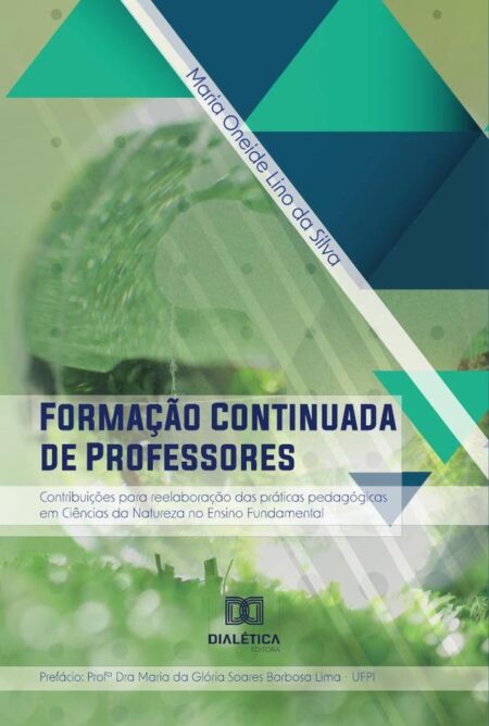 Formação Continuada de Professores:contribuições para reelaboração das práticas pedagógicas em Ciências da Natureza no Ensino Fundamental