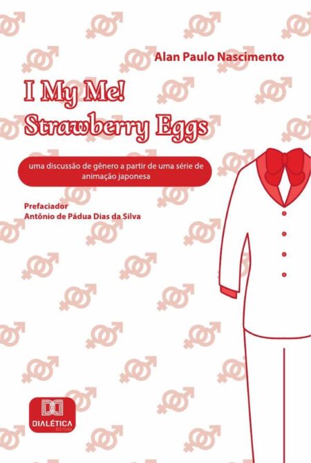 I My Me! Strawberry Eggs:uma discussão de gênero a partir de uma série de animação japonesa