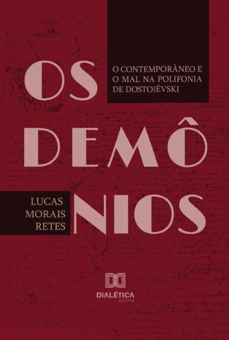 Os Demônios:o contemporâneo e o Mal na polifonia de Dostoiévski