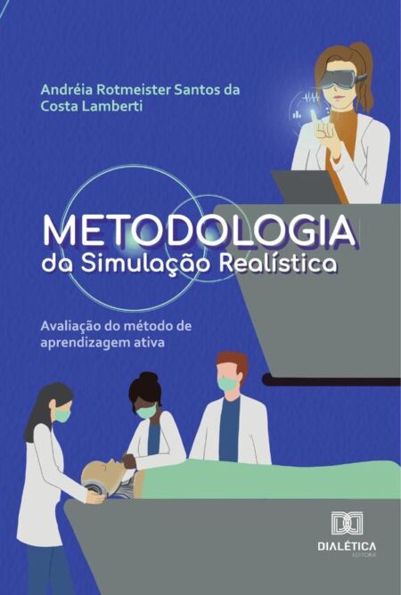 Metodologia da Simulação Realística:avaliação do método de aprendizagem ativa