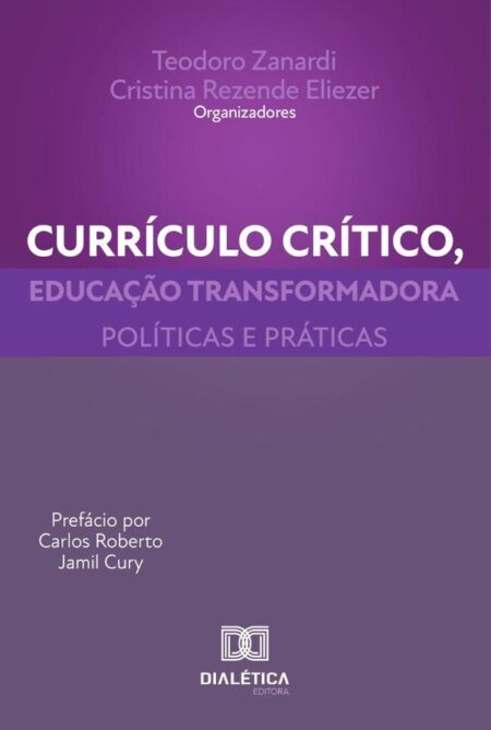 Currículo crítico, educação transformadora:políticas e práticas