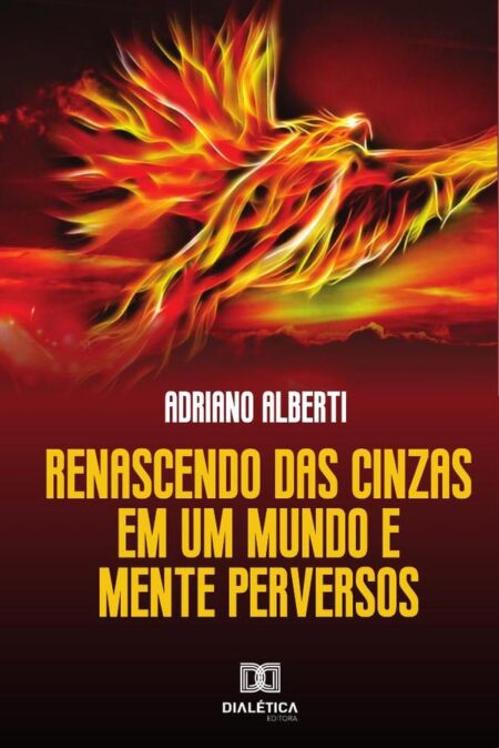 Renascendo das Cinzas:em um mundo e mente perversos