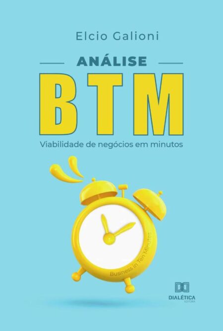 Análise BTM:viabilidade de negócios em minutos