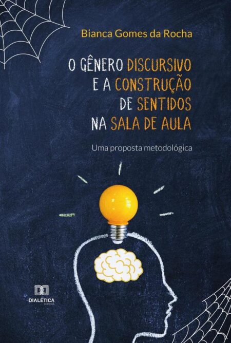 O gênero discursivo e a construção de sentidos na sala de aula:uma proposta metodológica