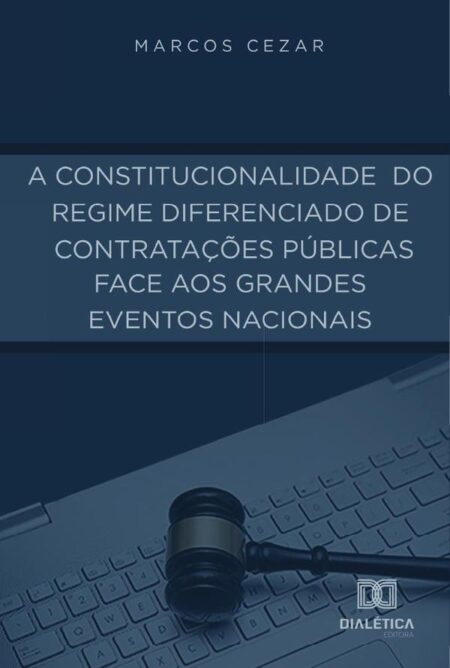 A Constitucionalidade do Regime Diferenciado de Contratações Públicas face aos Grandes Eventos Nacionais