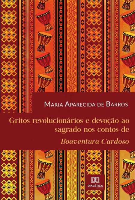 Gritos revolucionários e devoção ao sagrado nos contos de Boaventura Cardoso