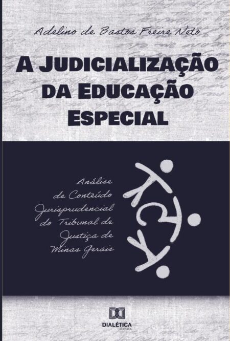 A judicialização da educação especial:análise de conteúdo Jurisprudencial do Tribunal de Justiça de Minas Gerais