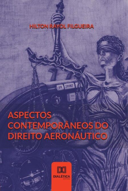 Aspectos contemporâneos do Direito Aeronáutico