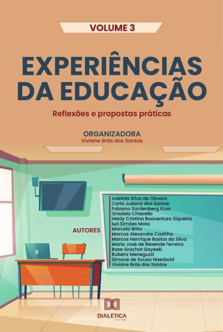 Experiências da Educação - reflexões e propostas práticas:Volume 3