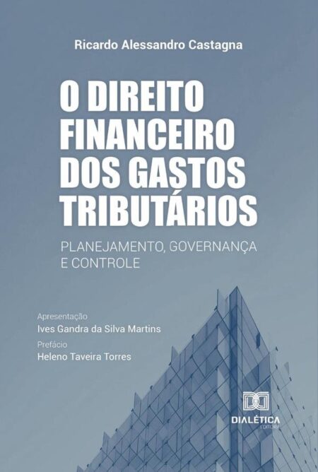 O direito financeiro dos gastos tributários:planejamento, governança e controle