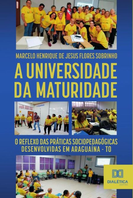 A Universidade da Maturidade:o reflexo das práticas sociopedagógicas desenvolvidas em Araguaína - TO