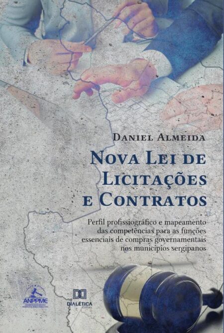 Nova Lei de Licitações e Contratos:perfil profissiográfico e mapeamento das competências para as funções essenciais de compras governamentais nos municípios sergipanos