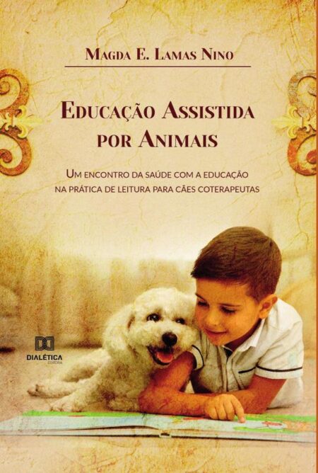 Educação Assistida por Animais:um encontro da saúde com a educação na prática de leitura para cães coterapeutas