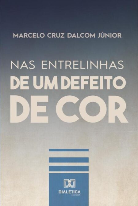 Nas entrelinhas de Um Defeito de Cor