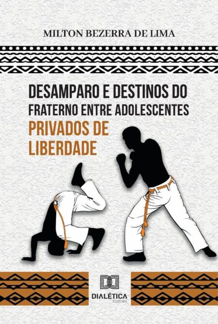 Desamparo e destinos do fraterno entre adolescentes privados de liberdade